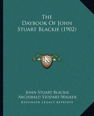 Book cover for The Daybook of John Stuart Blackie (1902)