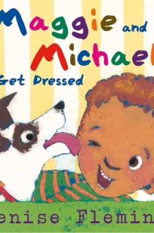 Cover of Maggie and Michael Get Dressed