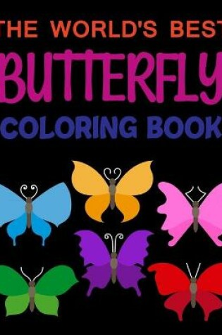 Cover of The World's Best Butterfly Coloring Book