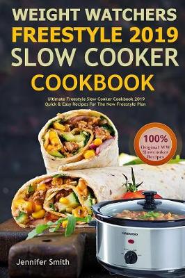 Book cover for Weight Watchers Freestyle 2019 Slow Cooker Cookbook