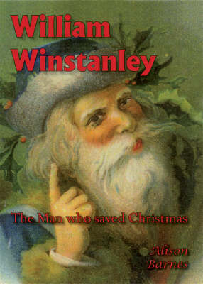 Book cover for William Winstanley - the Man Who Saved Christmas