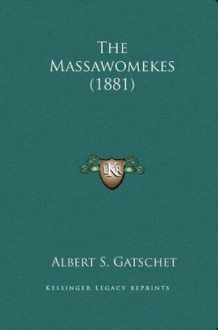 Cover of The Massawomekes (1881)