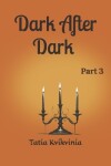 Book cover for Dark After Dark - Part 3