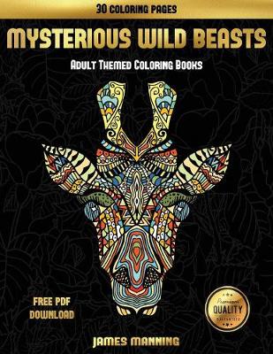 Cover of Adult Themed Coloring Books (Mysterious Wild Beasts)