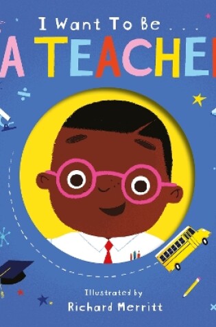 Cover of I Want to be a Teacher