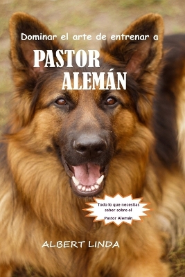 Book cover for Dominar el arte de entrenar a PASTOR ALEM�N