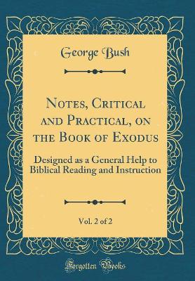 Book cover for Notes, Critical and Practical, on the Book of Exodus, Vol. 2 of 2