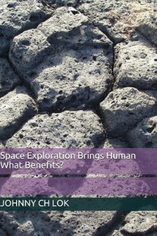 Cover of Space Exploration Brings Human What Benefits?