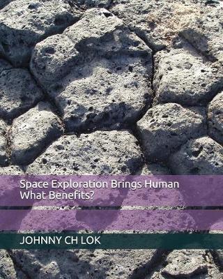 Book cover for Space Exploration Brings Human What Benefits?