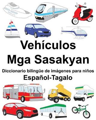 Book cover for Español-Tagalo Vehículos/Mga Sasakyan Diccionario bilingüe de imágenes para niños