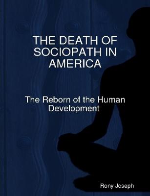 Book cover for The Death of Sociopath in America