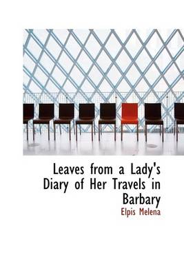 Book cover for Leaves from a Lady's Diary of Her Travels in Barbary