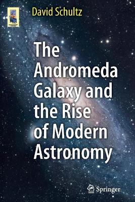 Book cover for The Andromeda Galaxy and the Rise of Modern Astronomy