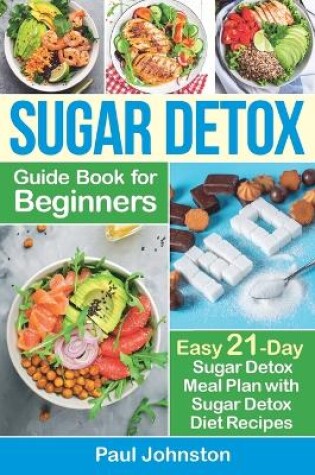 Cover of Sugar Detox Guide Book for Beginners