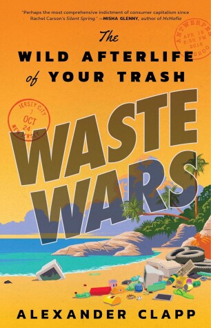 Waste Wars by Alexander Clapp