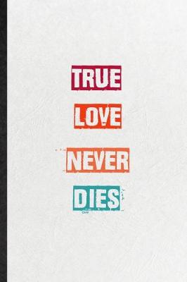 Book cover for True Love Never Dies