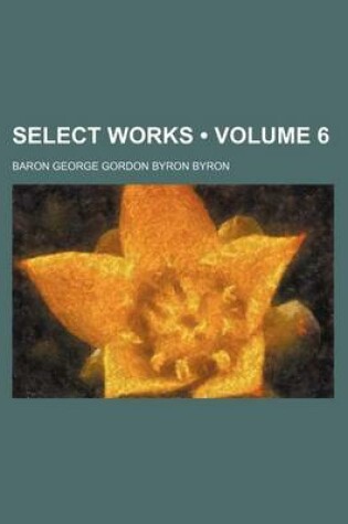Cover of Select Works (Volume 6)