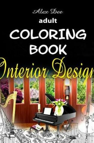 Cover of Adult Coloring Book - Interior Design