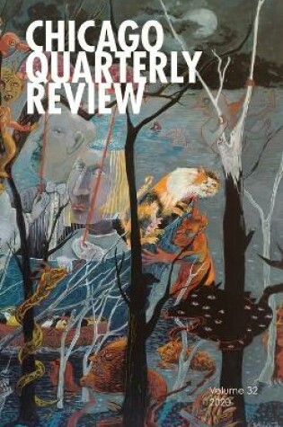 Cover of Chicago Quarterly Review Vol. 32