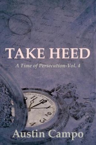 Cover of Take Heed Volume 4