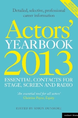 Cover of Actors' Yearbook 2013 - Essential Contacts for Stage, Screen and Radio