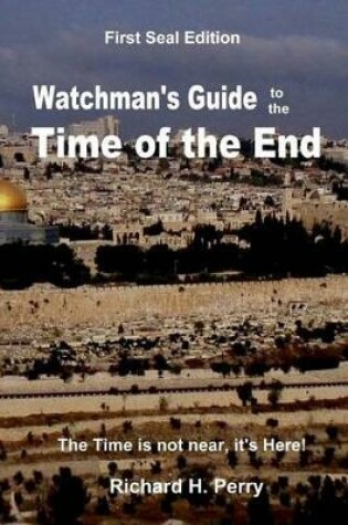 Cover of Watchman's Guide to the Time of the End