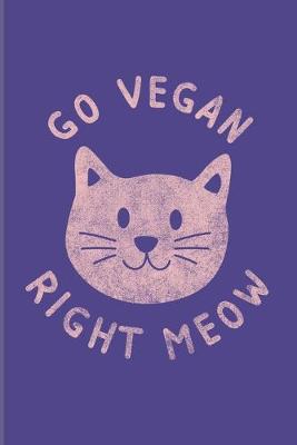 Book cover for Go Vegan Right Meow