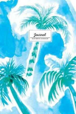 Cover of Blue Watercolor Journal - Tropical