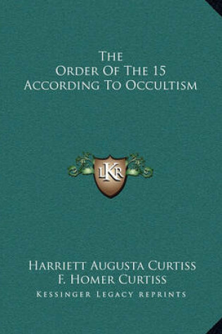 Cover of The Order of the 15 According to Occultism