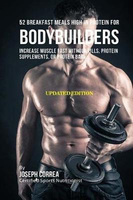 Book cover for 52 Breakfast Meals High In Protein for Bodybuilders