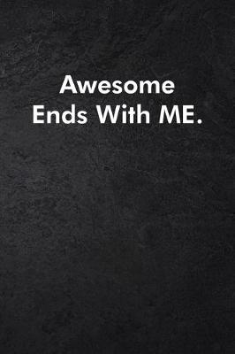 Book cover for Awesome Ends With ME.