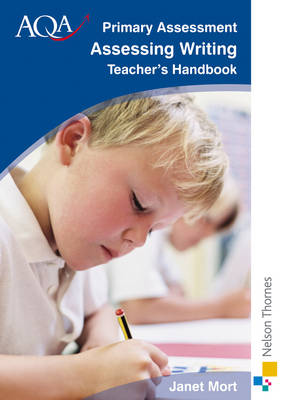 Book cover for AQA Primary Assessment Assessing Writing Teacher's Handbook