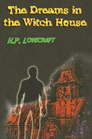 Cover of The Dreams in the Witch House (Annotated)