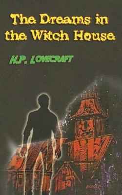 Book cover for The Dreams in the Witch House (Annotated)