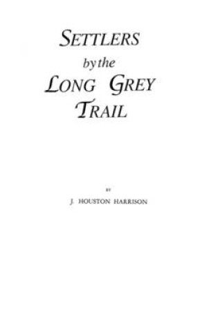 Cover of Settlers by the Long Grey Trail
