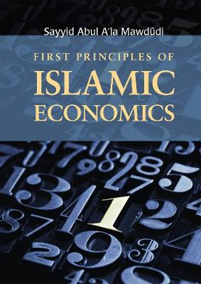 Book cover for First Principles of Islamic Economics