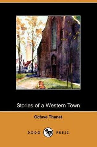 Cover of Stories of a Western Town (Dodo Press)