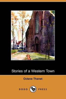 Book cover for Stories of a Western Town (Dodo Press)