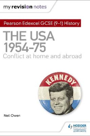 Cover of My Revision Notes: Pearson Edexcel GCSE (9-1) History: The USA, 1954-1975: conflict at home and abroad