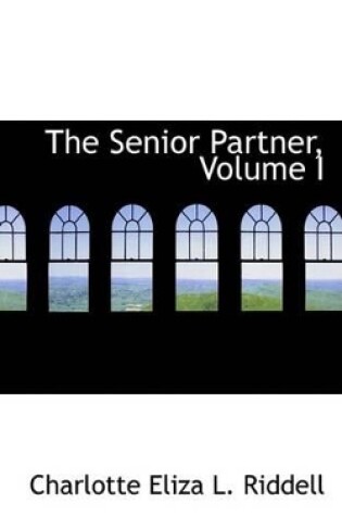 Cover of The Senior Partner, Volume I