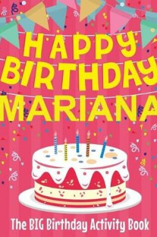 Cover of Happy Birthday Mariana - The Big Birthday Activity Book