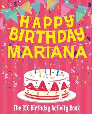 Book cover for Happy Birthday Mariana - The Big Birthday Activity Book