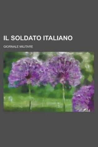 Cover of Il Soldato Italiano; Giornale Militare