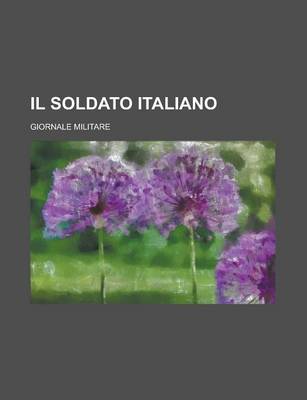 Book cover for Il Soldato Italiano; Giornale Militare