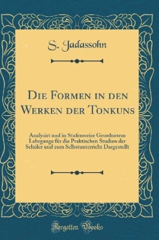 Cover of Die Formen in Den Werken Der Tonkuns