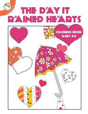 Book cover for The Day It Rained Hearts Coloring Book - Ages 4-6