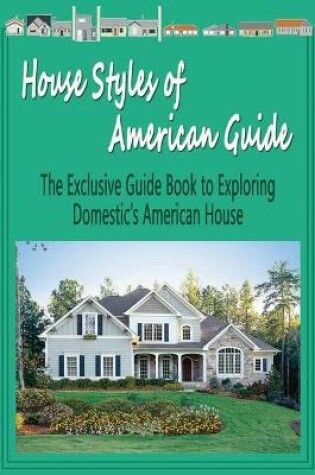 Cover of House Styles of American Guide