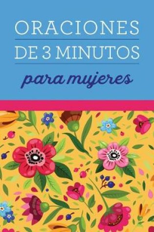 Cover of Oraciones de 3 Minutos Para Mujeres