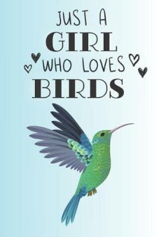 Cover of Just A Girl Who Loves Birds