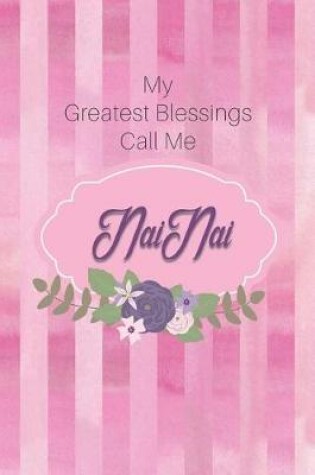 Cover of My Greatest Blessings Call Me Nainai